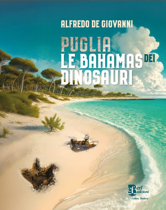 Copertina libro Puglia. Le Bahamas dei dinosauri (ERF Edizioni) di Alfredo De Giovanni